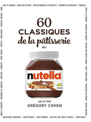cover image of 60 classiques de la pâtisserie au Nutella